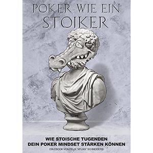 Poker wie ein Stoiker - Das Mindset E-Book